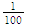 $\frac{1}{100}\,$
