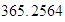 $365.2564$