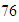 $76$